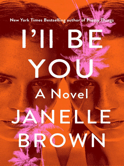 Title details for I'll Be You by Janelle Brown - Available